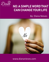 No: A Simple Word that can Change Your Life - Diana Nieves